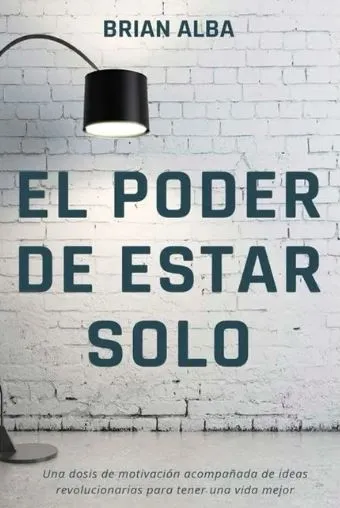 El poder de estar solo