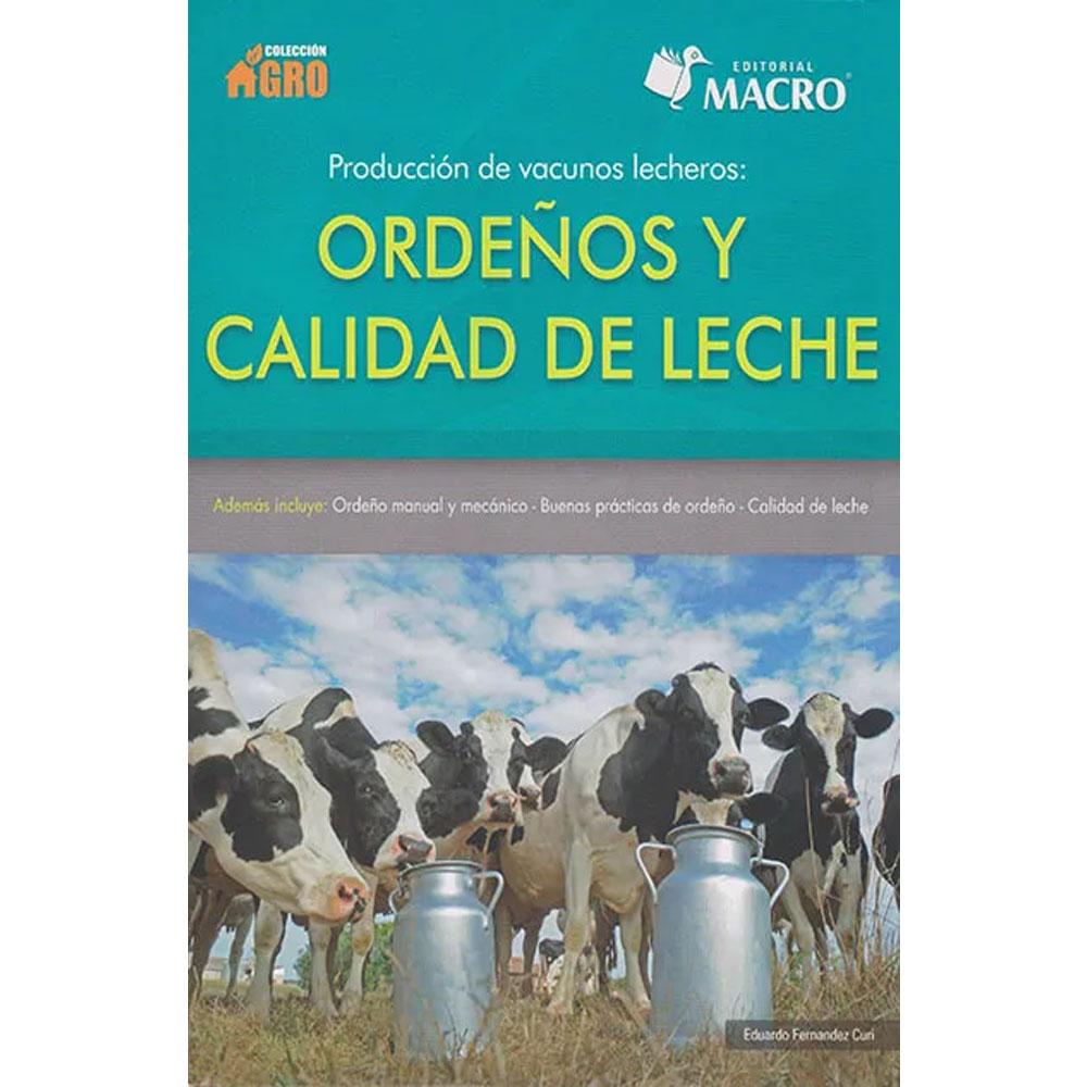 Producción de vacunos lecheros: ordeños y calidad de leche eduardo fernandez curi