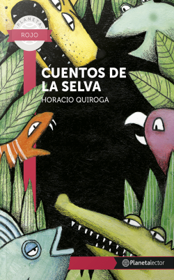 Cuento de la selva horacio quiroga.