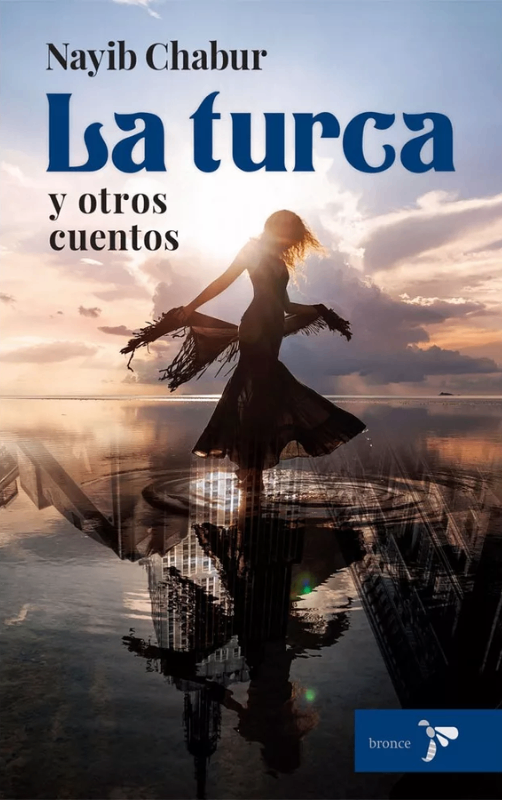 La turca y otros cuentos nayib fernando chabur duran