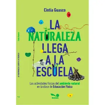 La naturaleza llega a la escuela. las actividades físicas del ambiente natural en la clase de edicación física
