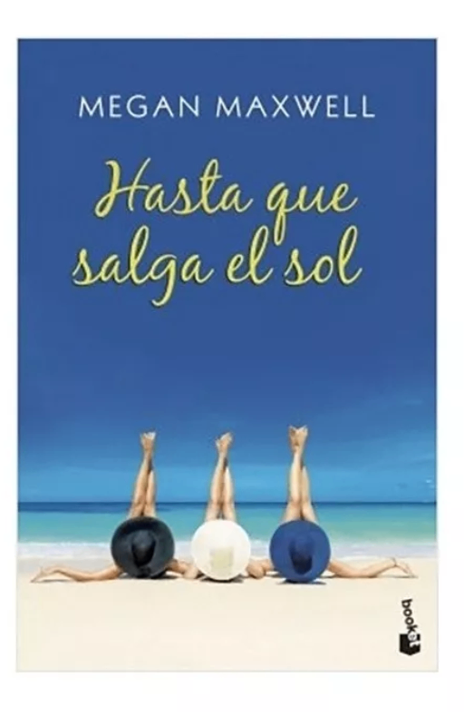 Hasta que salga el sol. megan maxwell
