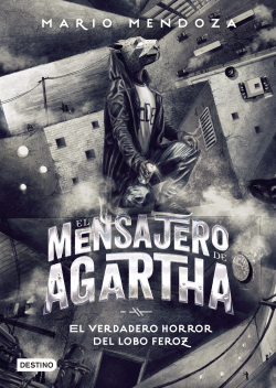 El mensajero de agartha 10 - el verdadero horror del lobo feroz